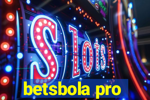 betsbola pro